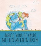  - Aardig voor de aarde met een metalen bloem