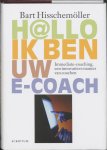 B. Hisschemoller - Hallo, ik ben uw e-coach immediate-coaching, een innovatieve manier van coachen