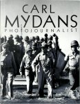 Carl Mydans - Carl Mydans - Photojournalist