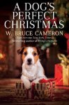 W. Bruce Cameron - A Dog's Perfect Christmas