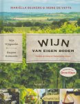 Beukers, Mariella, Vette, Irene de - Wijn van eigen bodem / ontdek de lekkerste Nederlandse wijnen
