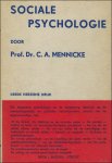 Mennicke, C.A. - SOCIALE PSYCHOLOGIE. De algemene grondslagen en de toepassing daarvan op de maatschappelijke en politieke verschijnselen, vooral van de tegenwoordige tijd.