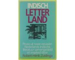Zuidinga Robert-Henk (samensteller) - Indisch letterland, proza uit twee eeuwen Nederlands-Indische literatuur Zuidinga Robert-Henk (samensteller) - Indisch letterland, proza uit twee eeuwen Nederlands-Indische literatuur