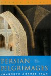 Afshin Molavi,  Afšīn Mawlawī - Persian Pilgrimages