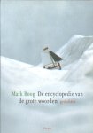 Boog, Mark - De encyclopedie van de grote woorden.