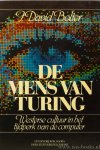 BOLTER, J.D. - De mens van Turing. Westerse cultuur in het tijdperk van de computer. Met een Ten geleide van prof.dr. A. Ollongren. Vertaald uit het Engels door M. van der Marel.