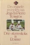 Troisgros, Jean en Pierre, Ton van Es - De originele recepten van Jean en Pierre Troisgros. Drie-sterrenkoks in Roanne