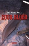 Dirk van De Walle - Zuur Bloed