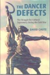 David Caute - The Dancer Defects