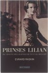 Evrard Raskin - Prinses Lilian : de vrouw die Leopold III ten val bracht