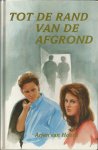 Hoorn, Arjen van - Tot de rand van de Afgrond
