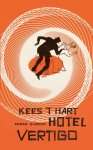 Kees 't Hart - Hotel vertigo