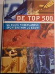 diverse - De top 500. De beste Nederlandse sporters van de eeuw