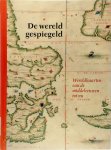Jan Parmentier 63281 - De wereld gespiegeld Wereldkaarten van de Middeleeuwen tot nu