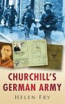 Helen Fry 191725 - Churchill's German Army