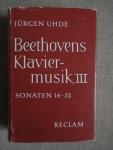 Uhde, Jürgen - Beethovens Klaviermusik III Sonaten 16-32