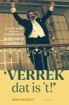 Dirk van Delft 235710 - Verrek, dat is 't! Het strijdvaardige leven van Nobelprijswinnaar Martinus Veltman