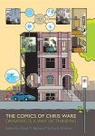  - The Comics of Chris Ware Drawing Is a Way of Thinking