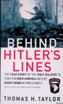 Taylor, Thomas H. - Behind Hitler's Lines: The True Story of the Only Soldier to Fight for both America and the Soviet Union in World War II