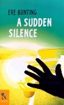 Eve Bunting - A sudden silence