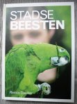 Daalder, Remco - Stadse beesten / een dierengeschiedenis