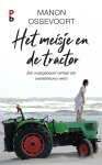 Manon Ossevoort - Het meisje en de tractor Een waargebeurd verhaal dat wereldnieuws werd