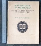 Schwencke, Johan - Het Exlibris in Nederland. Een studie voor vrienden van Boek en Prent
