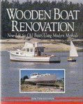 Trefethen, J - Wooden Boat Renovation New Life for Old Boats Using Modern Methods