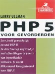 L. Ullman - Snel op weg: PHP 5 voor gevorderden / Snel op weg