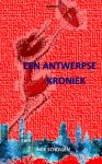 Inge Schollen - Een Antwerpse Kroniek
