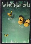 Pawlikowska-Jasnorzewska, Maria - Butterlies. Selected poems