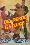 COOPER, Edgar - De derde getuige!