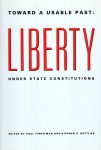 Finkelman, P. & Gottlieb, S.E. (eds.) - Toward a usable past : liberty under state constitutions.