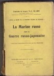 CAPITAINE KLADO N.-L. - La Marine russe dans la Guerre russo-japonaise.
