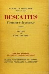 DESCARTES, R., SERRURIER, C. - Descartes l'homme et le penseur. Préface de H. Gouhier. Texte revu et traduit du néerlandais par l'auteur.
