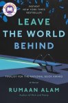 Rumaan Alam - Leave the World Behind A Novel