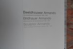 Janssen, Roland (samenstelling). - Beeldhouwer Armando. - Oeuvrecatalogus bronssculpturen 1988 - 2006.