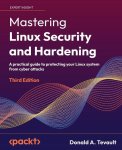Donald A. Tevault - Mastering Linux Security and Hardening