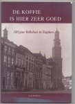 Riemens, Jaap - de koffie is hier zeer goed 100 jaar volkshuis in Zutphen