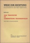 SCHAUFELBERGER,Fritz. - DAS TRAGISCHE IN LOHENSTEINS TRAUERSPIELEN.