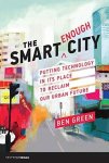 Ben Green - The Smart Enough City