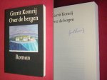 Gerrit Komrij - Over de bergen [Gesigneerd]