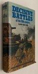 Frankland, Noble, Christopher Dowling, ed., - Decisive battles of the twentieth century. Land - air- sea
