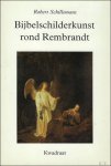 Schillemans, R. - BIJBELSCHILDERKUNST ROND REMBRANDT.