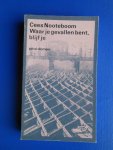 Nooteboom, Cees - Waar je gevallen bent, blijf je