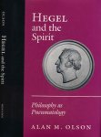 Olson, Alan M. - Hegel and the Spirit: Philosophy as pneumatology.