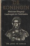 Iongh, Jane de - De koningin. Maria van Hongarije. Landvoogdes der Nederlanden 1505 - 1558 Iongh, Jane de - De koningin. Maria van Hongarije. Landvoogdes der Nederlanden 1505 - 1558