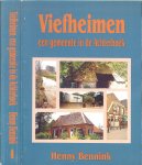 Bennink Henny - Viefheimen. Een gemeente in de Achterhoek.