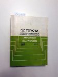 Toyota: - Toyota Land Cruiser / Land Cruiser Prado Werkstatthandbuch für Fahrwerk und Karosserie Serie RZJ9_ Serie VZJ9_ Serie KZJ9_ Serie LJ9_ April, 1996