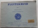 Müller Mie,s Cate Truus ten, Hoboken Jo van - Fluitekruid Deel 1 methode voor de sopraan bamboefluit